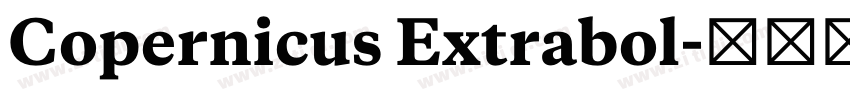 Copernicus Extrabol字体转换 Copernicus Extrabol字体转换